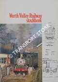 Book cover of Keighley and Worth Valley Railway Stockbook / Worth Valley Railway Stockbook by COX, J.A.; LUSH, Robin; HOLROYD, John; MORRISON, Brian & EASTHAM, Peter